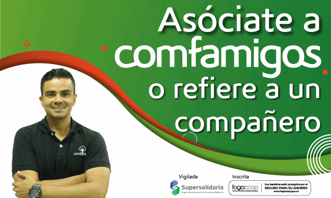 ¡Trae un referido a tu Familia COMFAMIGOS!