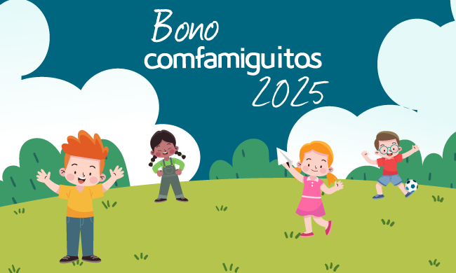 ¡Llegó el Bono Comfamiguitos!